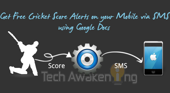 Get free cricket score alerts on mobile by SMS using Google Docs